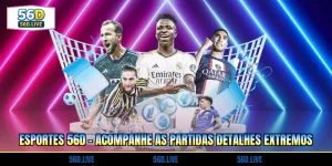 esportes-56d-acompanhe-as-partidas-detalhes-extremos