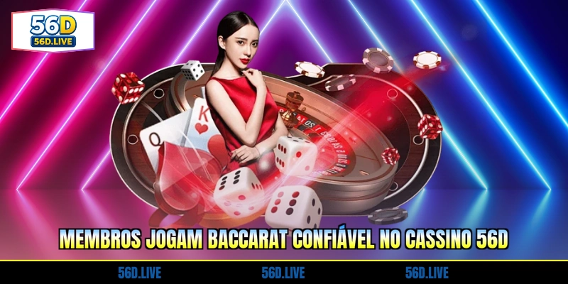 Cassino 56D - Cassino Online Confiável E Popular 2026 3 membros-jogam-baccarat-confiavel-no-cassino-56d