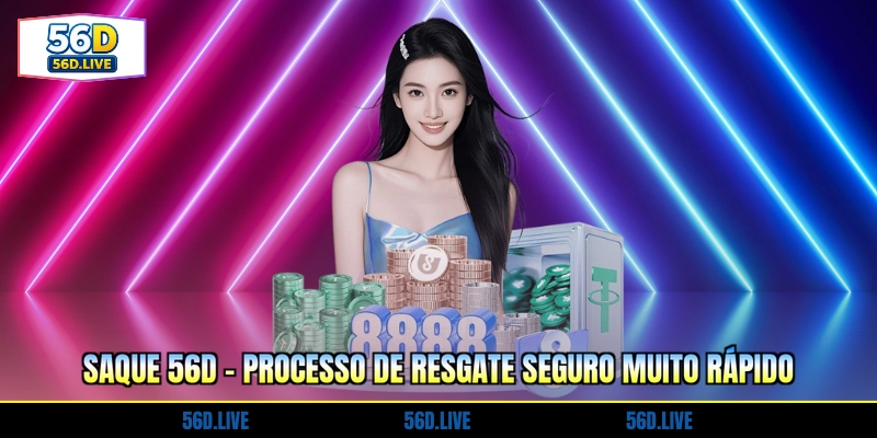 saque-56d-processo-de-resgate-seguro-muito-rapido