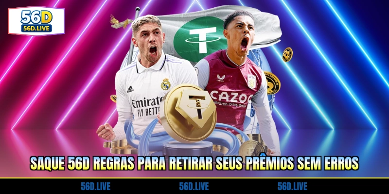 saque-56d-regras-para-retirar-seus-premios-sem-erros